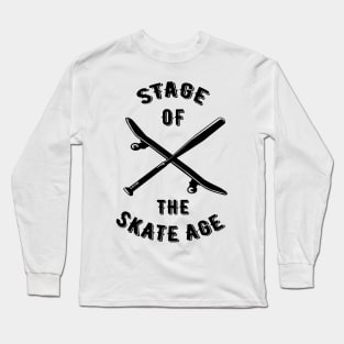 Stage of the Skate Age Long Sleeve T-Shirt